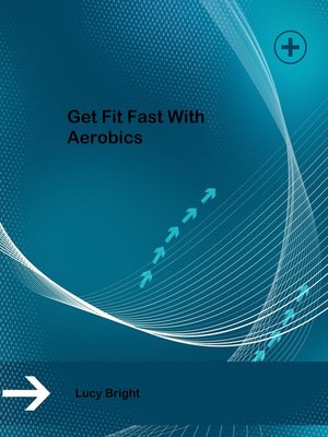 cover image of Get Fit Fast With Aerobics